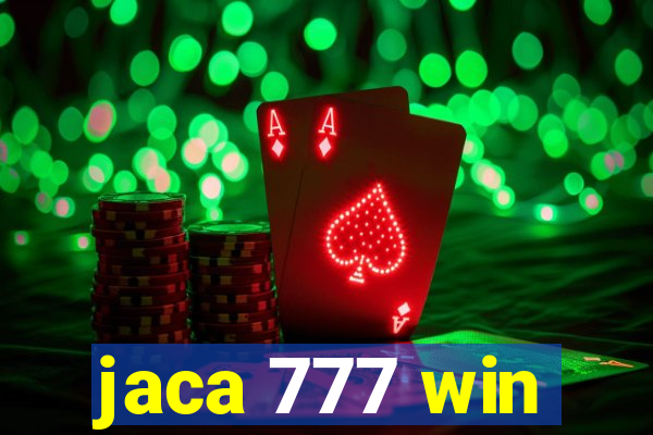 jaca 777 win